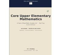 Core Upper Elementary Mathematics: A Year of Real Math, Grades 4 6 Part Two
