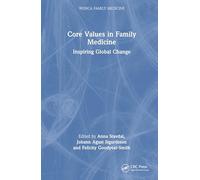 Core Values in Family Medicine: Inspiring Global Change (WONCA Family Medicine)