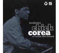 Corea, Chick - The Definitive Chick Corea On Stretch and Concord