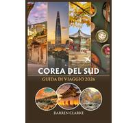COREA DEL SUD GUIDA DI VIAGGIO 2026