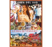 COREA DEL SUD GUIDA DI VIAGGIO 2026: Una guida completa a Seul, Jeju, Busan e ai tesori nascosti della Corea