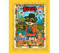 Corea del Sur - Libro de colorear educativo para niños (5-10 años) | Los Viajes de Rico el Mapache - Asia Vol. 7