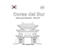 Corea del Sur - Libro para Colorear para Niños: 40 Dibujos Simples - Colección Global Coloring Passport (Global Coloring Passport - Kids Edition)