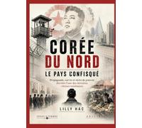 Corée du Nord : le pays confisqué: Propagande, survie et récits de pouvoir derrière l’une des dernières vitrines totalitaires: 3 (ZONES D’OMBRE)