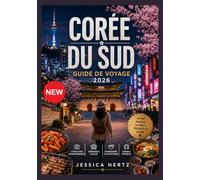 CORÉE DU SUD GUIDE DE VOYAGE 2026