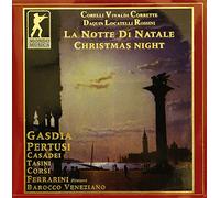 Corelli / Corrette / Rossini / Daquin / Vivaldi/ Locatelli: La Notte di Natale / Christmas Night