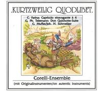 Corelli-Ensemble - Kurtzweilig Quodlibet/17.Jh.