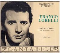 Corelli, Franco - Franco Corelli - Opera Arias - Live Performances 1955-1970.
