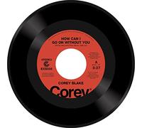 Corey Blake - How Can I Go On Without You / Your Love Is Like A Boomerang [7" VINYL]