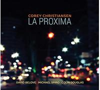 Corey Christiansen, David Belove, Michael Spiro & Colin Doug - La Proxima