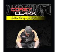 Corey Clark - Which Way Is Up?