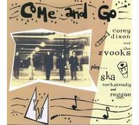 COREY DIXON & THE ZVOOKS - Come & Go