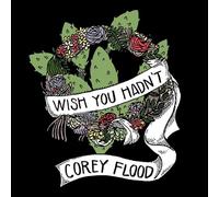 Corey Flood - Wish You Hadn't EP [CASSETTE]