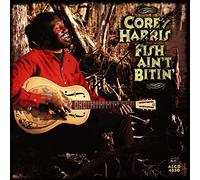 Corey Harris – Fish Ain't Bitin' – Alligator
