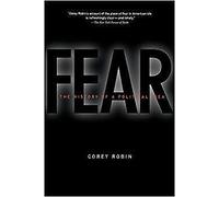 Corey Robin - Fear The History of a Political Idea - New Paperback - L555z