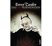 Corey Taylor Die sieben Todsünden - Mein Leben mit Slipknot und Ston (Paperback)