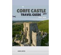 CORFE CASTLE (Wanderlust Wonders: The Ultimate Village & Nature Explorer Series)