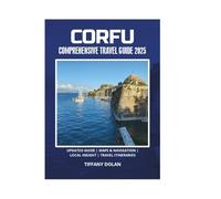 CORFU COMPREHENSIVE TRAVEL GUIDE 2025