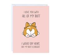 Corgi Anniversary Card Birthday for Boyfriend, Wife, Girlfriend, Husband, Him, Her, Partner - Sarcastic Funny Love Greeting Card, Blank Inside, UK Greeting Card (I Love You With All My Butt)