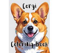 Corgi Capers: A Wholesome Coloring Book with 25 Playful Corgi Adventures