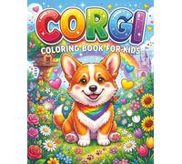 Corgi Coloring Book For Kids: Fun, Cute & Adorable Coloring Adventures