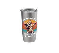 Corgi It was Me I Let Him Out Corgi Stainless Steel Insulated Tumbler