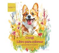 Corgi: Libro para colorear para amantes de los perros - Edición de primavera (Serie de libros para colorear: Perros adorados)