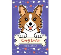 Corgi Lover Notebook and Journal: 120-Page Lined Journal for Writing and Journaling (6 x 9)