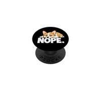 Corgi Nope Not Today Bad Attitude Tired Lazy Exhausted Dog PopSockets Adhesive PopGrip
