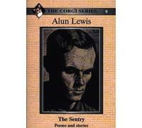 Corgi Series: 6. Alun Lewis - The Sentry: Poems and Stories