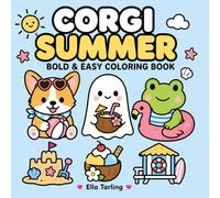 Corgi Summer Coloring Book: Sunny and Playful Coloring Pages for Vacation Vibes, Relaxation and Fun (Cozy Animal Coloring Series)