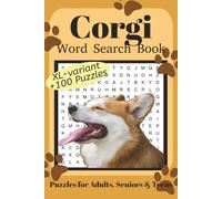 Corgi Word Search Book XL: Fun Word Search Puzzles for Corgi Lovers | XL variant | +100 fun puzzles | Relaxing Brain Games for Adults, Seniors & Teens | 6x9 Inches | 220 Pages | Solutions Included
