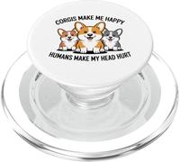 Corgis Makes Me Happy Humans Make My Head Hurt PopSockets PopGrip for MagSafe