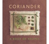 Coriander : A Book of Recipes