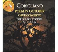 Corigliano: Oboe Concerto / 3 Irish Folk Song Settings / Poem for October