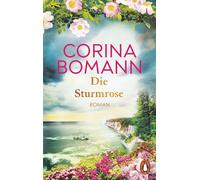 Corina Bomann Die Sturmrose: Roman (Paperback)