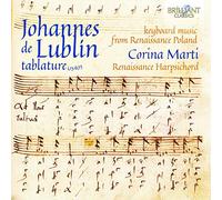 Corina Marti - De Lublin (Johannes): Keyboard Music From Renaissance Poland
