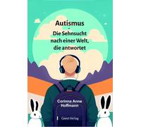 Corinna Anne Hoff Autismus: Die Sehnsucht nach einer Welt, die antwo (Paperback)