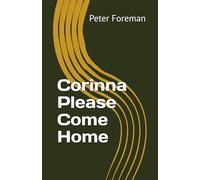 Corinna Please Come Home