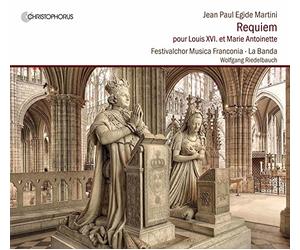 Corinna Schreiter; Martin Platz; Markus Simon; Wolfgang Riedelbauch; Festivalchor Musica Franconia; La Banda - Requiem pour Louis XVI. et Marie Antoinette