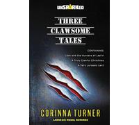 Corinna Turner Three Clawsome Tales: (Containing Liam & the Hunters of Lee'Vi Corinna Turner Multicolor