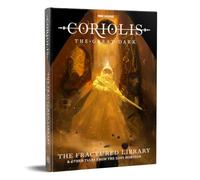 Coriolis - The Great Dark Roleplaying Game - The Fractured Library and Other Tales from the Lost Horizon