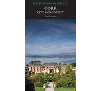 Cork: City and County (Pevsner Architectural Guides: Buildings of Ireland)