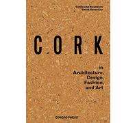 Cork: In Architecture, Design, Fashion & Art