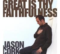 Cork, Jason - Great Is Thy Faithfulness