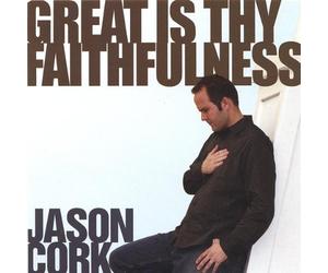 Cork, Jason - Great Is Thy Faithfulness