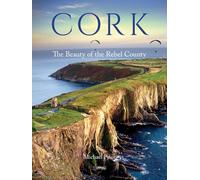 Cork: The Beauty of the Rebel County