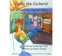 Corky the Cockerel: A Turbo the Tractor Picture Book Story