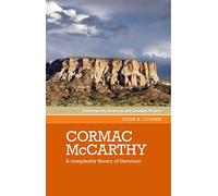 Cormac Mccarthy: A Complexity Theory of Literature (Contemporary American and Canadian Writers)
