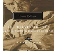 Cormac McCarthy The Border Trilogy : All the Pretty Horses, The Crossing, Cities Cormac McCarthy Multicolor